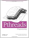 Pthreads Programming: A POSIX Standard for Better Multiprocessing (O'Reilly Nutshell)