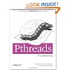 Pthreads Programming: A POSIX Standard for Better Multiprocessing (O'Reilly Nutshell)