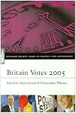 Britain Votes 2005 (Hansard Society Series in Politics and Government)