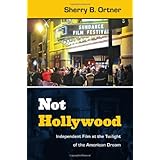 not hollywood independent film at the twilight of the american dream