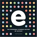 E, The Incredibly Strange History of Ecstasy