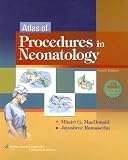Review Lippincott Williams & Wilkins  / Atlas of Procedures in Neonatology (MacDonald, Atlas of Procedures in Neonatology)