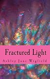 Fractured Light (Volume 1)