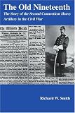 The Old Nineteenth: The Story of the Second Connecticut Heavy Artillery in the Civil War