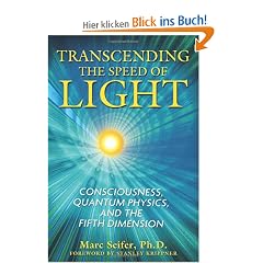 Transcending the Speed of Light: Consciousness, Quantum Physics, and the Fifth Dimension