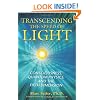 Transcending the Speed of Light: Consciousness, Quantum Physics, and the Fifth Dimension