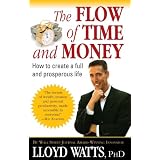 The Flow of Time and Money: How to Create a Full and Prosperous Life