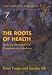 The Roots of Health - Realizing the Potential of Complementary Medicine(Schumacher Briefing)