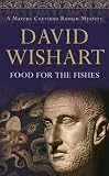 Food for the Fishes (Marcus Corvinus Roman Mysteries)
