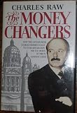 The moneychangers : how the Vatican Bank enabled Roberto Calvi to steal 250 million [dollars] for the heads of the P2 masonic lodge