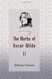 The Works of Oscar Wilde: Volume 2: The Picture of Dorian Gray