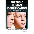 Forensic Human Identification: An Introduction by  Tim Thompson and Sue Black