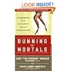 Running for Mortals: A Commonsense Plan for Changing Your Life With Running