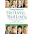Weight Watchers Start Living, Start Losing: Inspirational Stories That Will Motivate You Now