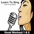 Learn To Sing With Vinny Mann Vocal Workout 1 & 2