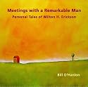 Meetings with a Remarkable Man: Personal Tales of Milton H. Erickson