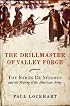 The Drillmaster of Valley Forge: The Baron de Steuben and the Making of the American Army