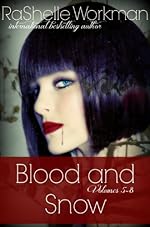 Blood and Snow volumes 5-8: Prey and Magic, Masquerade's Moon, Seal of Gabriel, Telltale Kisses