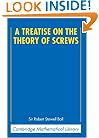 A Treatise on the Theory of Screws (Cambridge Mathematical Library)