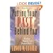 Putting Your Past Behind You: Finding Hope for Life's Deepest Hurts