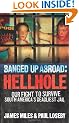 Banged Up Abroad: Hellhole: Our Fight to Survive South America's Deadliest Jail
