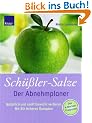 Sch��ler-Salze - Der Abnehmplaner: Nat�rlich und sanft Gewicht verlieren. Mit 80 leckeren Rezepten