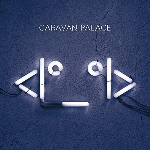 Album Art for Robot by Caravan Palace