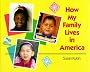 How My Family Lives in America