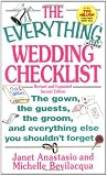 The Everything Wedding Checklist: The Gown, the Guests, the Groom, and Everything Else You Shouldnt Forget (Everything (Weddings))