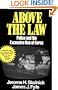 Above the Law Police and the Excessive Use of Force