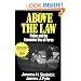 Above the Law Police and the Excessive Use of Force