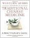 Western Herbs according to Traditional Chinese Medicine: A Practitioner's Guide