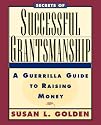 Secrets of Successful Grantsmanship: A Guerrilla Guide to Raising Money (Jossey Bass Nonprofit & Public Management Series)