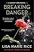 Breaking Danger: A Ghost Ops Novel (Ghost Ops Novels, 3)