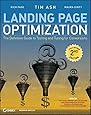 Landing Page Optimization: The Definitive Guide to Testing and Tuning for Conversions