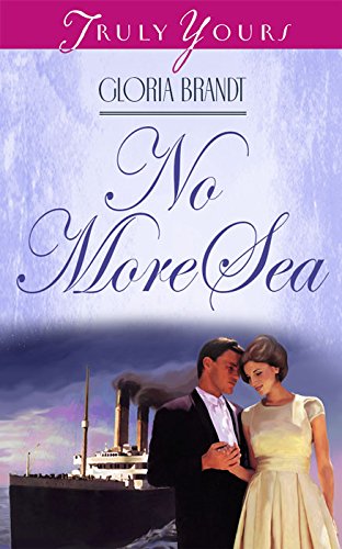 No More Sea (Truly Yours Digital Editions Book 323)