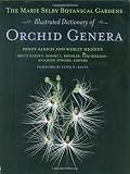 The Marie Selby Botanical Gardens Illustrated Dictionary of Orchid Genera (Comstock Book)