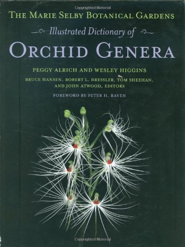 The Marie Selby Botanical Gardens Illustrated Dictionary of Orchid Genera (Comstock Book)