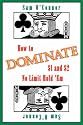 How to Dominate $1 and $2 No Limit Hold 'Em