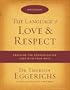 The Language of Love and Respect Workbook: Cracking the Communication Code with Your Mate