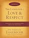 The Language of Love and Respect Workbook: Cracking the Communication Code with Your Mate