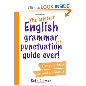  English Grammar and Punctuation Guide Ever - Ruth Colman 