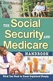 The Social Security and Medicare Handbook: What You Need to Know Explained Simply