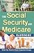 The Social Security and Medicare Handbook: What You Need to Know Explained Simply