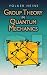 Group Theory in Quantum Mechanics: An Introduction to Its Present Usage (Dover Books on Physics)
