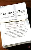 The First Five Pages: A Writer's Guide To Staying Out of the Rejection Pile