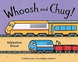 Whoosh and Chug!