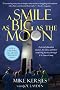 A Smile as Big as the Moon: A Special Education Teacher, His Class, and Their Inspiring Journey Through U.S. Space Camp