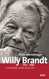 Produkt-Bild: Willy Brandt: 1913-1992 - Vision&auml;r und Realist