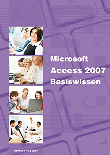 Microsoft Access 2007 Basiswissen (German Edition)
